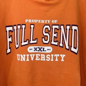Full Send Sweatshirt Collegiate Collection Orange Hoodie Men’s Size Large Rare